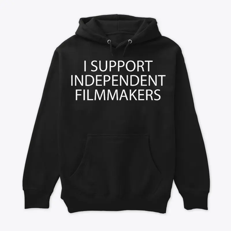 I Support Independent Filmmakers Apparel